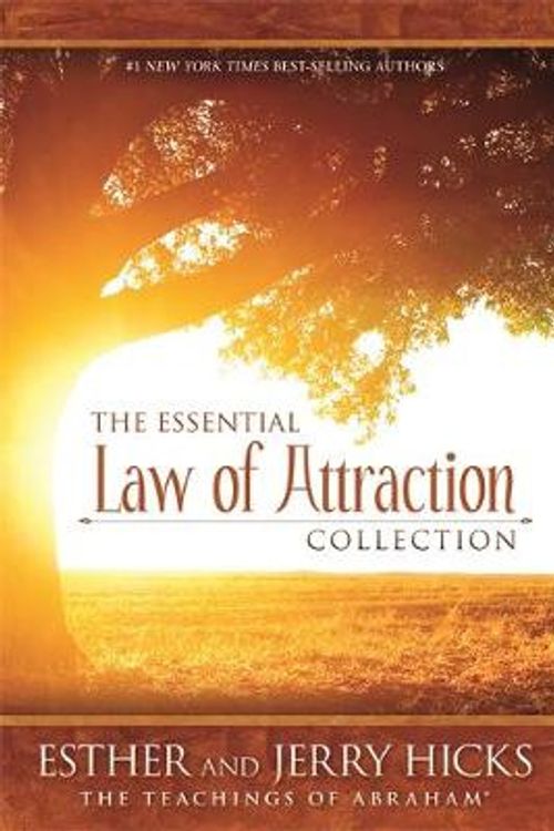 Cover Art for 9781401944209, The Essential Law of Attraction Collection by Esther Hicks, Jerry Hicks