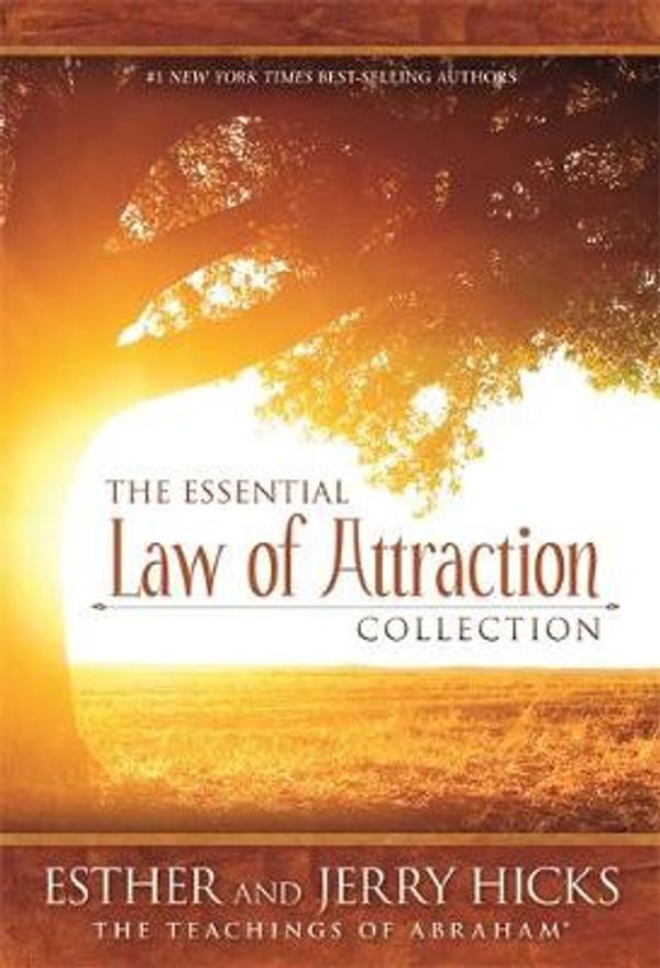 Cover Art for 9781401944209, The Essential Law of Attraction Collection by Esther Hicks, Jerry Hicks