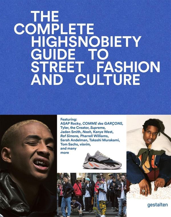 Cover Art for 9783899555806, The Incomplete: Highsnobiety Guide to Street Fashion and Culture by Unknown