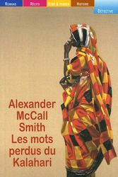 Cover Art for 9782848681269, Les mots perdus du Kalahari (grands caractères) by Alexander McCall Smith et Elisabeth Kern