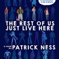Cover Art for 9780062435026, The Rest of Us Just Live Here (Signed Edition) by Patrick Ness