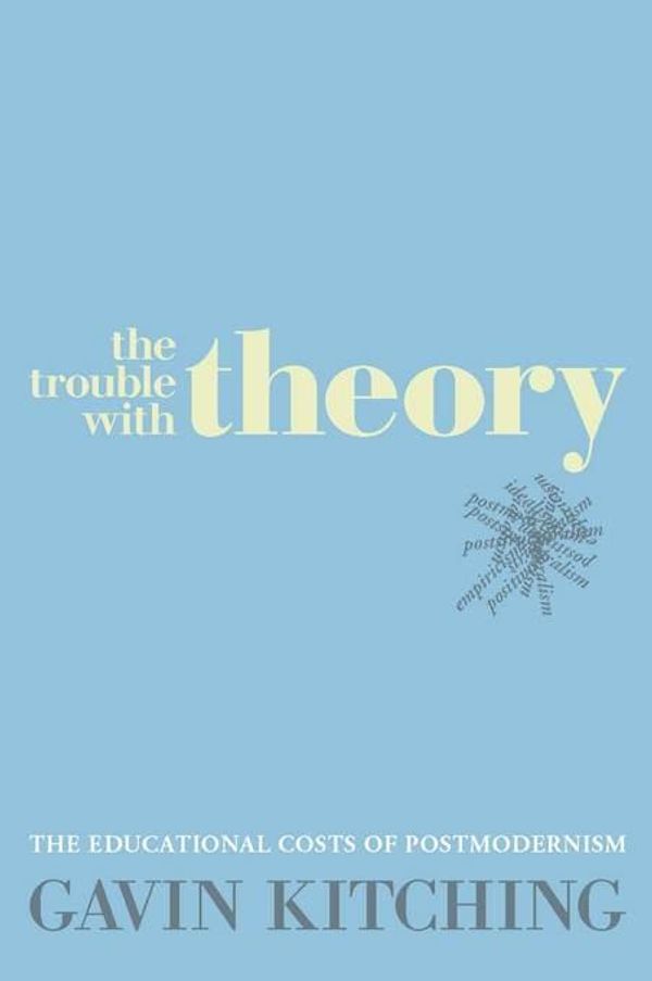 Cover Art for 9781741765533, The Trouble with Theory by Gavin Kitching