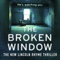 Cover Art for 9781844568758, The Broken Window: Lincoln Rhyme Book 8 by Jeffery Deaver