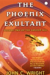 Cover Art for 9780765343543, The Phoenix Exultant by John C. Wright