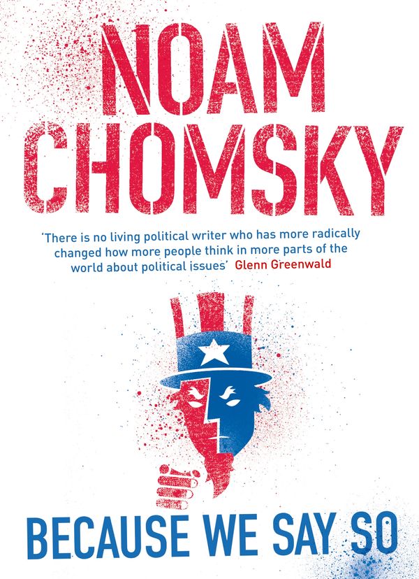 Cover Art for 9780241188361, Because We Say So by Noam Chomsky