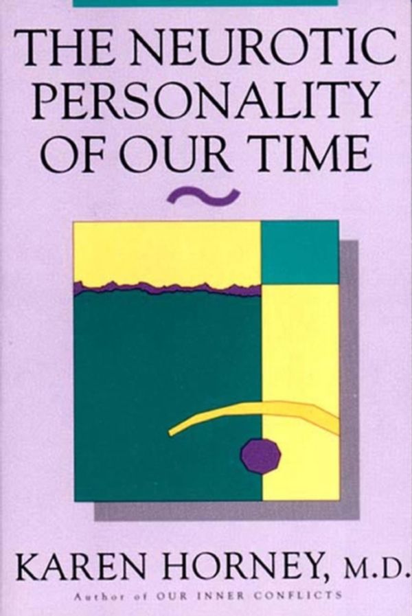 Cover Art for 9780393310979, The Neurotic Personality of Our Time by Karen Horney