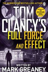 Cover Art for 9781405919265, Tom Clancy's Full Force and Effect by Mark Greaney