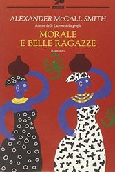 Cover Art for 9788882466039, Morale e belle ragazze by McCall Smith, Alexander