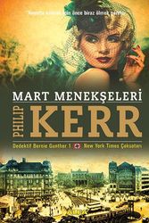 Cover Art for 9786051069845, Mart Menekseleri: Dedektif Bernie Gunther - 1 by Philip Kerr