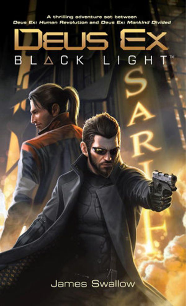 Cover Art for 9781785651212, Deus Ex: Black Light (Deus Ex: Mankind Divided prequel) by James Swallow