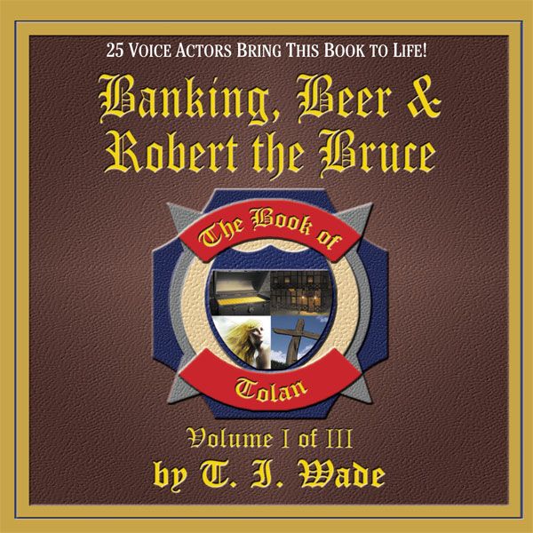 Cover Art for B004FTGTHU, The Book of Tolan: Banking, Beer and Robert the Bruce (Unabridged) by Unknown