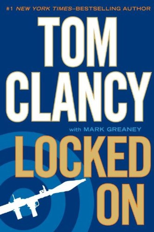 Cover Art for 9781410445292, Locked on by Tom Clancy, Mark Greaney