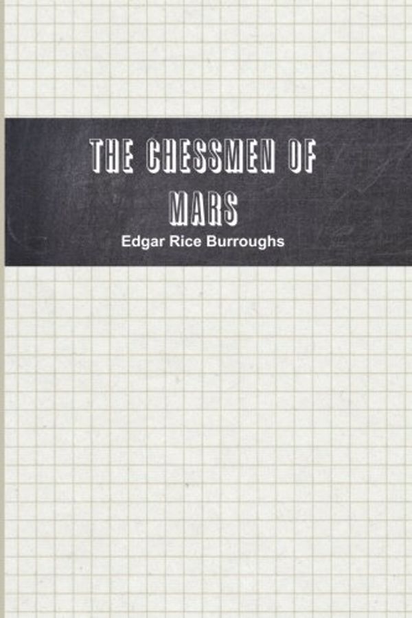 Cover Art for 9781467961332, The Chessmen of Mars by Edgar Rice Burroughs