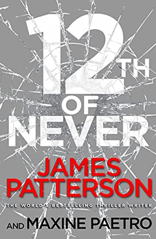 Cover Art for B009A9417A, 12th of Never: (Women's Murder Club 12) by James Patterson, Maxine Paetro