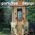 Cover Art for 9781462906819, Paradise by Design by Bill Bensley