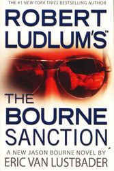 Cover Art for 9780446539968, ROBERT LUDLUM'S THE BOURNE SANCTION by Ludlum, Robert;Van Lustbader, Eric