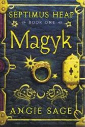 Cover Art for 9781405664127, Magyk by Angie Sage