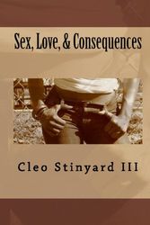 Cover Art for 9781440497667, Sex, Love, & Consequences by Cleo Stinyard