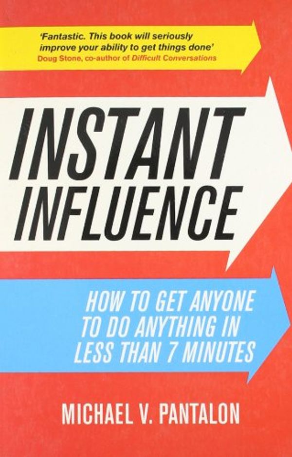 Cover Art for 9780755363339, Instant Influence by Michael Pantalon