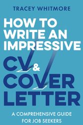Cover Art for 9781472145352, How to Write an Impressive CV and Cover Letter by Tracey Whitmore