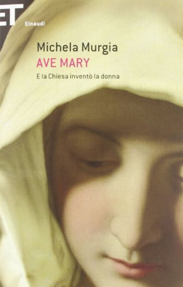 Cover Art for 9788806214586, Ave Mary by Michela Murgia