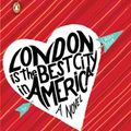 Cover Art for B000SEGEUI, London Is the Best City in America by Laura Dave
