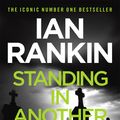 Cover Art for 9781409144731, Standing in Another Man's Grave by Ian Rankin