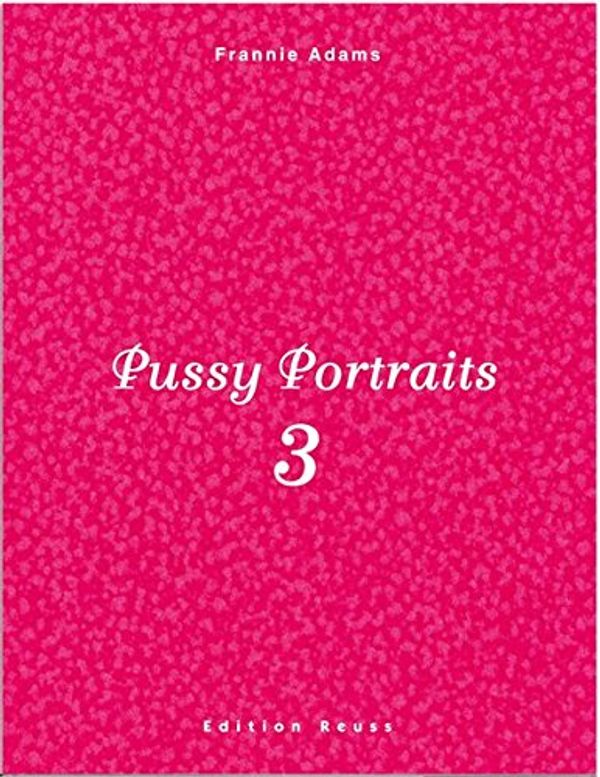 Cover Art for 9783934020924, Pussy Portraits by Frannie Adams