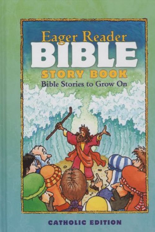 Cover Art for 9780879732523, Eager Reader Bible Story Book, Catholic Edition. by Daryl J. Lucas