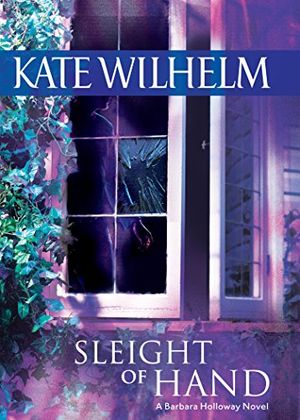 Cover Art for 9780778323402, Sleight of Hand by Kate Wilhelm