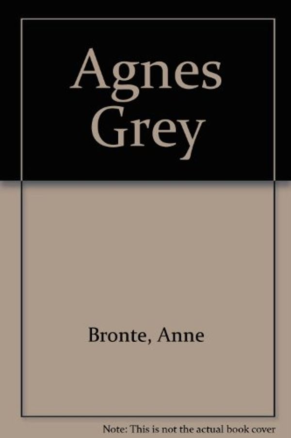 Cover Art for 9780859972789, Agnes Grey by Anne Bronte
