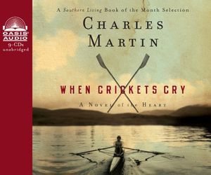 Cover Art for 9781613750759, When Crickets Cry by Charles Martin
