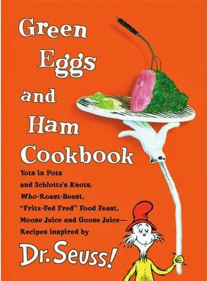 Cover Art for 9780679884408, Green Eggs and Ham Cookbook by Michaela Muntean