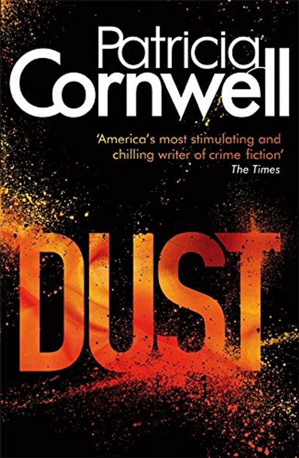Cover Art for 9781847445339, Dust by Patricia Cornwell
