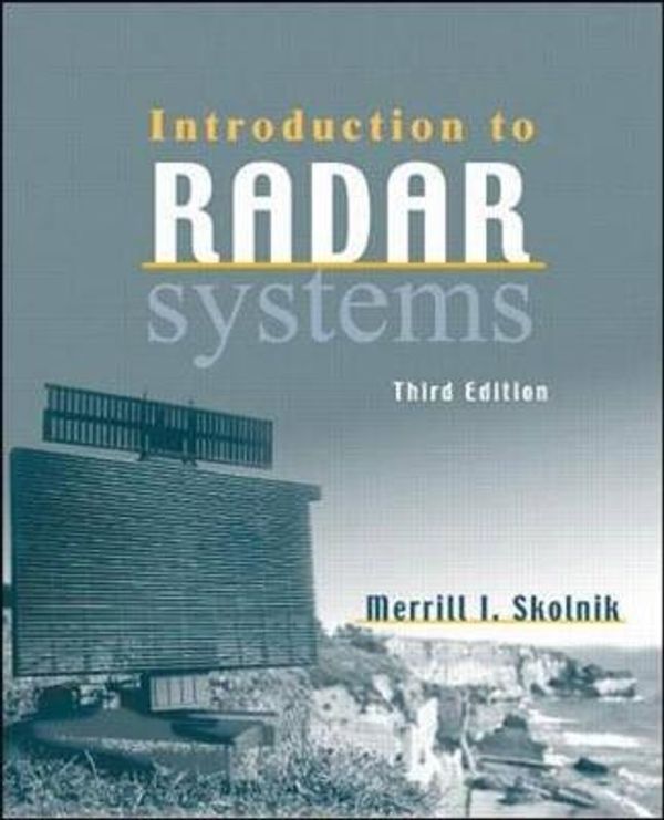 Cover Art for 9780072881387, Introduction to Radar Systems by Merrill I. Skolnik