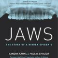 Cover Art for 9781503604131, Jaws: The Story of a Hidden Epidemic by Sandra Kahn, Paul R. Ehrlich