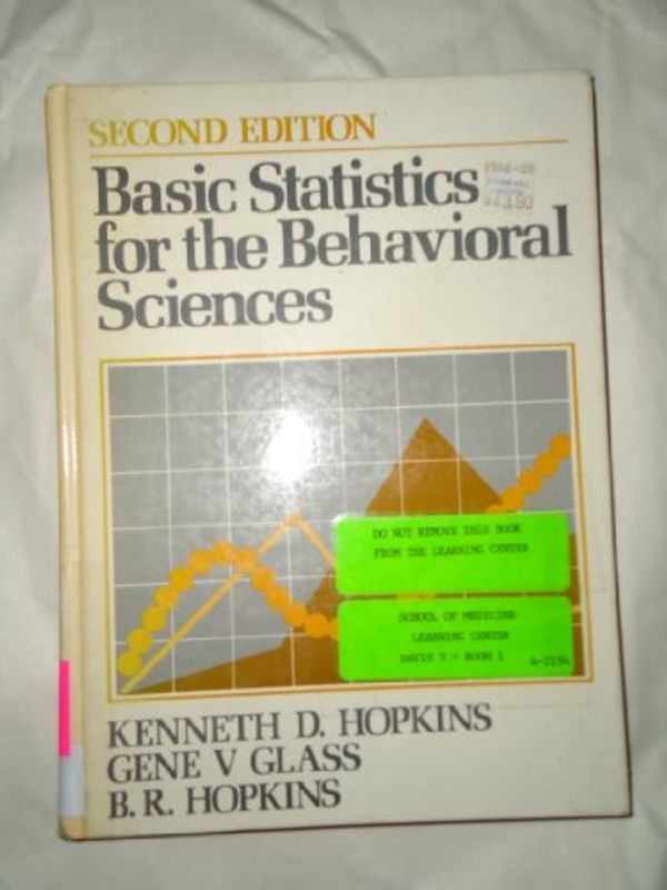 Cover Art for 9780130694027, Basic Statistics for the Behavioural Sciences by Hopkins, Kenneth D., Glass, Gene V.