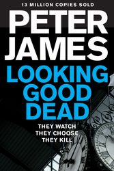 Cover Art for 9781447262497, Looking Good Dead (Ds Roy Grace 2) by Peter James