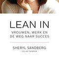 Cover Art for 9789400504967, Lean in: vrouwen, werk en de weg naar succes by Sheryl Sandberg