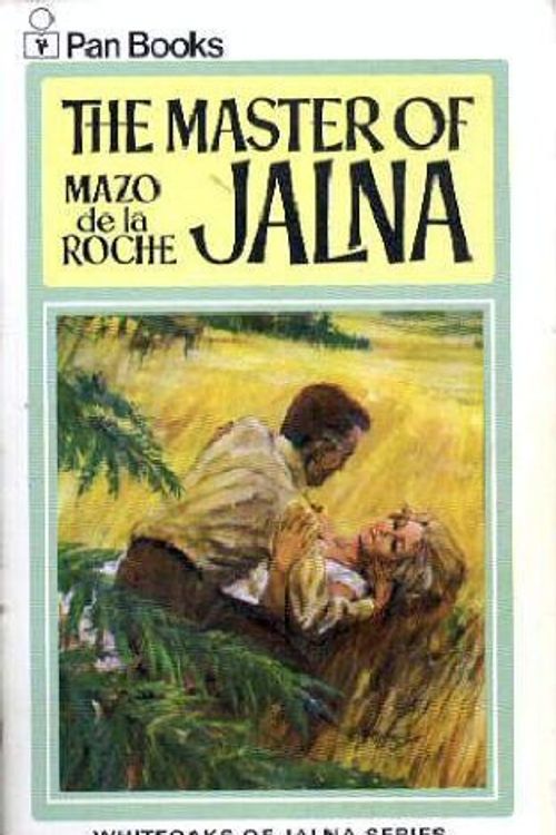 Cover Art for 9780330202626, Master of Jalna (Whiteoaks of Jalna saga / Mazo De la Roche) by Mazo de la Roche