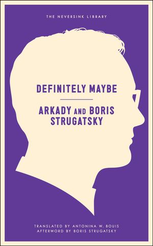 Cover Art for 9781612192819, Definitely Maybe by Arkady Strugatsky