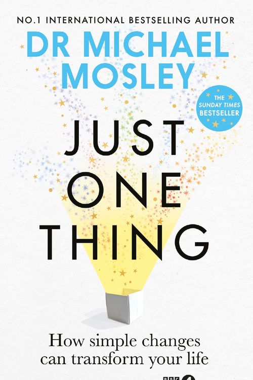 Cover Art for 9781780725901, Just One Thing by Mosley, Dr Michael