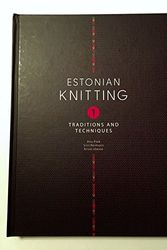 Cover Art for 9789949978205, Estonian Knitting 1. Traditions and Techniques by Anu Pink, Siiri Reimann, Kirsti Joeste