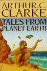 Cover Art for 9780099690801, Tales from Planet Earth by Arthur C. Clarke
