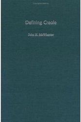 Cover Art for 9780195166705, Defining Creole by John H. McWhorter