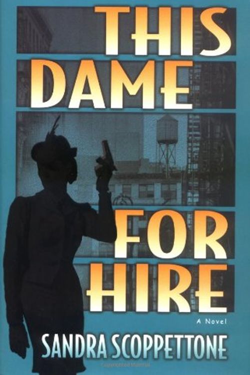 Cover Art for 9780345478108, This Dame for Hire by Sandra Scoppettone