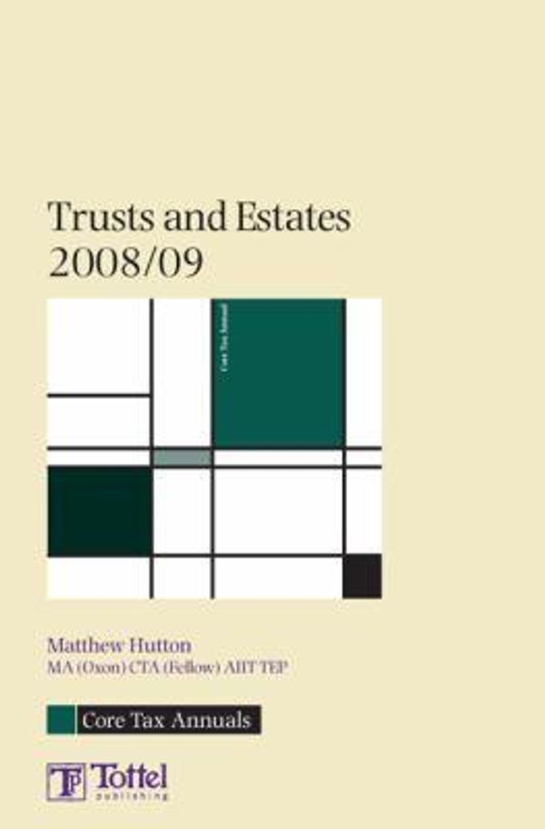 Cover Art for 9781847661210, Tax Annual: Trusts and Estates 2008/09 by Matthew Hutton