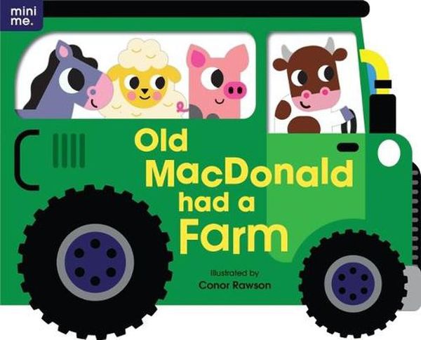 Cover Art for 9780655228905, Mini Me - Shaped Board Book - Old MacDonald had a Farm by Conor Rawson