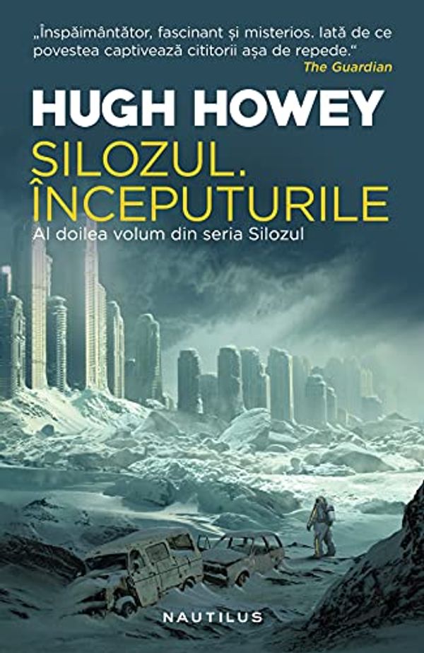 Cover Art for 9786064302403, Silozul. Inceputurile. Seria Silozul, Vol. 2 by Hugh Howey