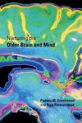 Cover Art for 9780262017145, Nurturing the Older Brain and Mind by Pamela M. Greenwood